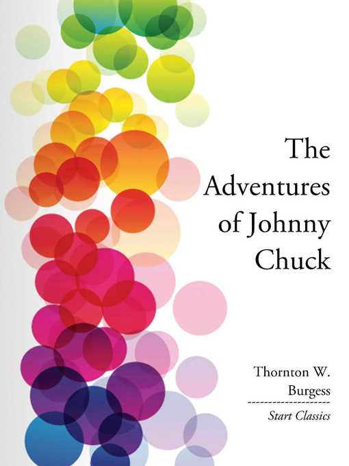 Title details for The Adventures of Johnny Chuck by Thorton W. Burgess - Wait list